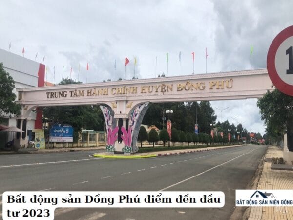 Bất Động Sản Đồng Phú Trọng Điểm Phát Triển 2024 bất động sản Đồng Phú
